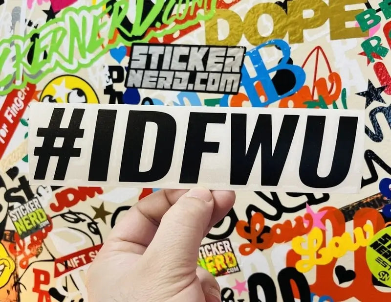IDFWU Decal - Funny Window Sticker 