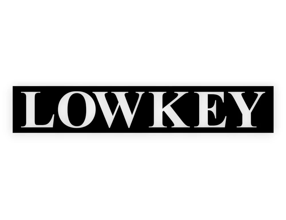 Low Key Sticker - Lowkey Decal - STICKERNERD.COM