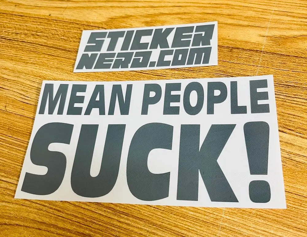 Mean People Suck Decal - Funny Sticker 