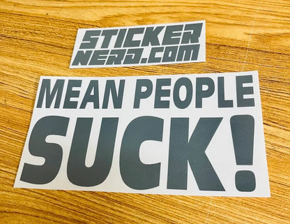Mean People Suck Decal - Funny Sticker 