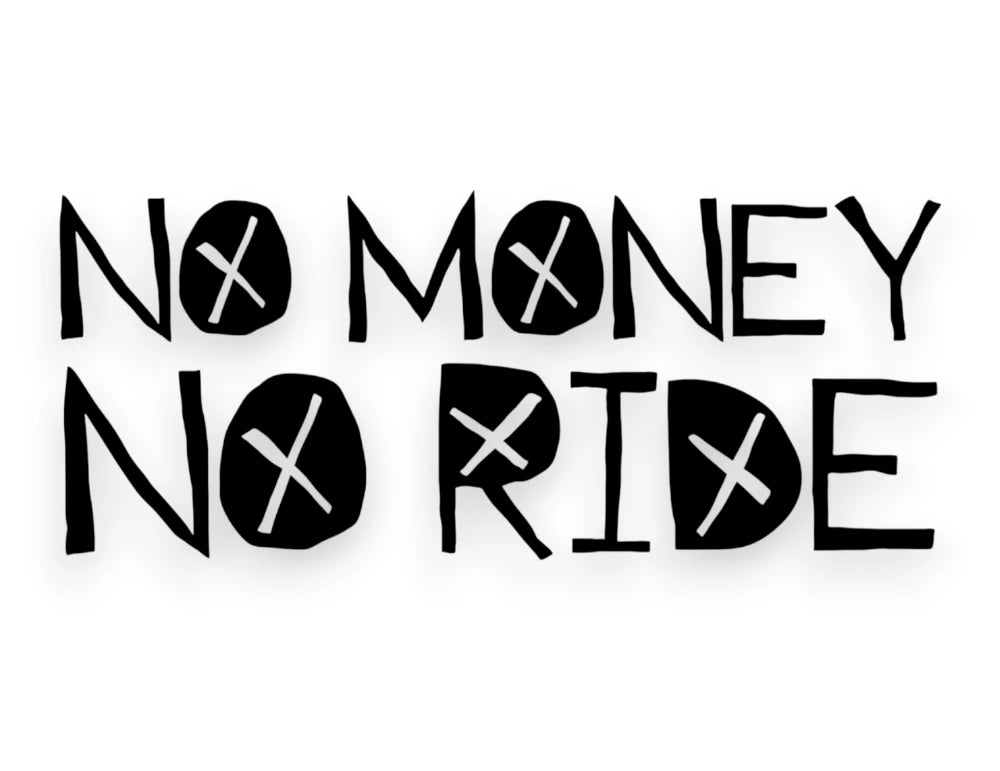 No Money No Ride Sticker - STICKERNERD.COM