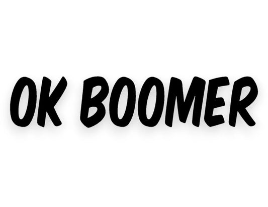 Ok Boomer Sticker - Funny Window Decal - STICKERNERD.COM