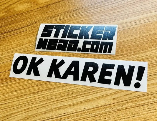 Ok Karen Decal - Funny Sticker