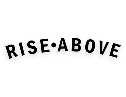 Rise Above Sticker - Vinyl Decal - STICKERNERD.COM