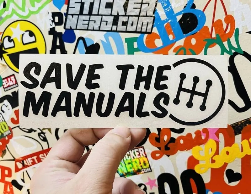 Save The Manuals Sticker - Funny Decal