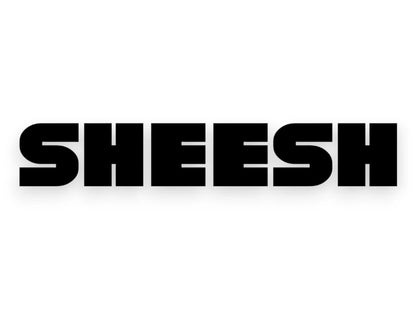 Sheesh Sticker - Window Decal - STICKERNERD.COM