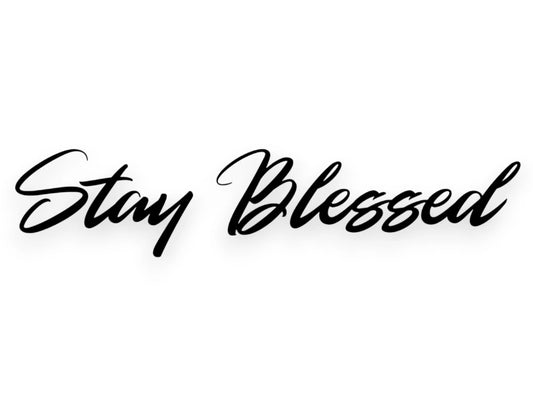 Stay Blessed Sticker - Vinyl Decal - STICKERNERD.COM
