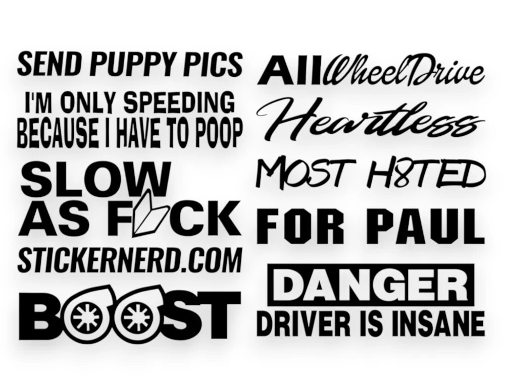 A car sticker pack sheet featuring black vinyl decals with text like FOR PAUL, I'M ONLY SPEEDING BECAUSE I HAVE TO POOP, and a DANGER DRIVER IS INSANE boxed graphic.