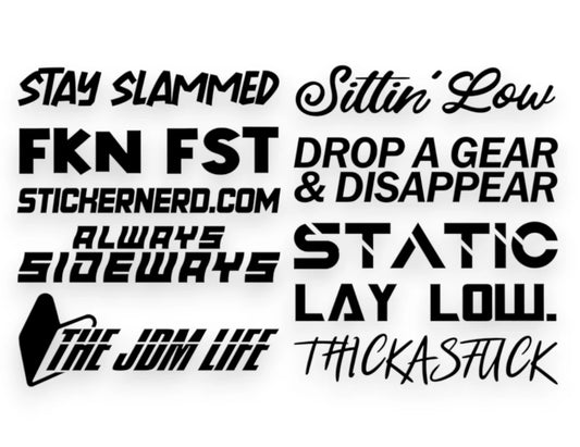 A set of black typography decals or stickers with various humorous and slang phrases on a plain white background, including 'STAY SLAMMED', 'Sittin' Low', 'FKN FST', 'STICKERNERD.COM', 'ALWAYS SIDEWAYS', 'STATIC LAY LOW.