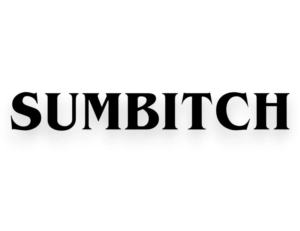 Sum Bitch Sticker - StickerNerd.com