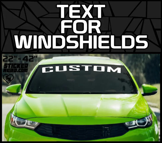 Text For Windshields - Custom Windshield Banners - Vinyl Car Stickers