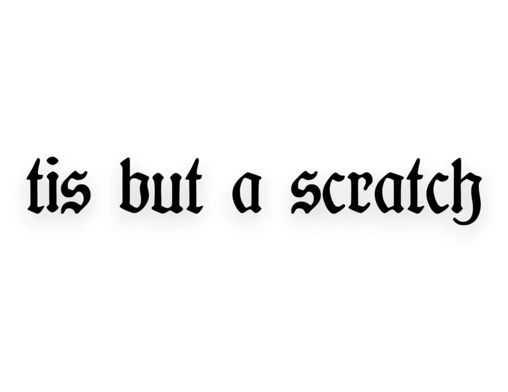 Tis But A Scratch Decal