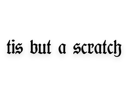 Tis But A Scratch Decal