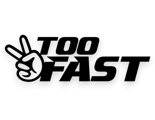 Too Fast Sticker - Funny Decal - STICKERNERD.COM