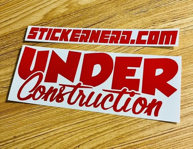 Under Construction Decal - Funny Sticker