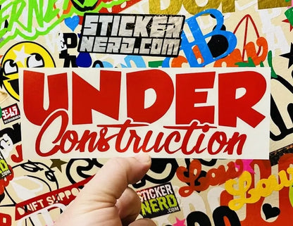 Under Construction Sticker - Funny Vinyl Decal 
