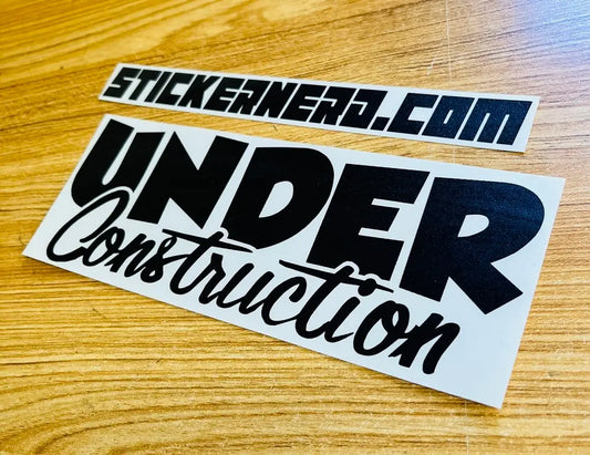 Under Construction Sticker - Funny Decal 