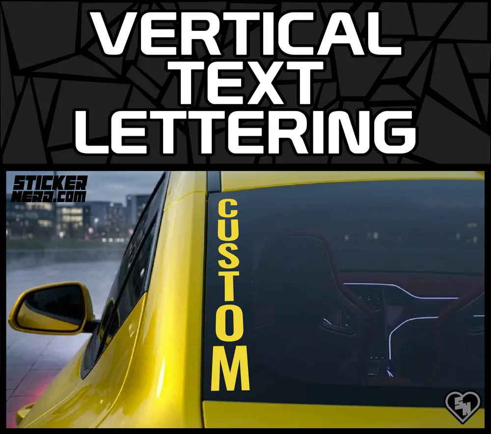Vertical Text Lettering - Custom Vinyl Stickers And Decals