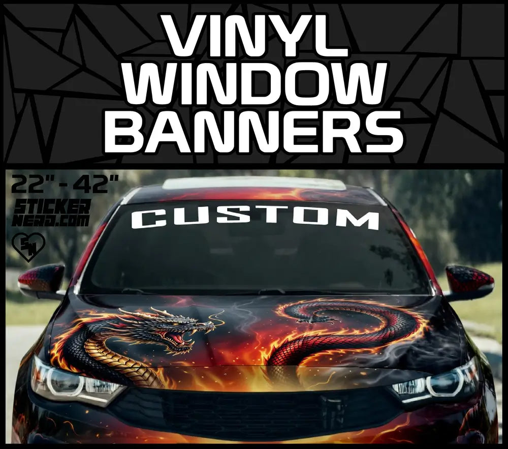 Vinyl Window Banners - Car Windshield Stickers - Custom Decals