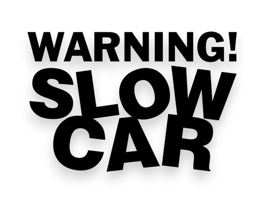 Funny Warning Slow Car Sticker - StickerNerd