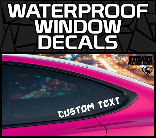 Waterproof Window Decals - Custom Vinyl Stickers