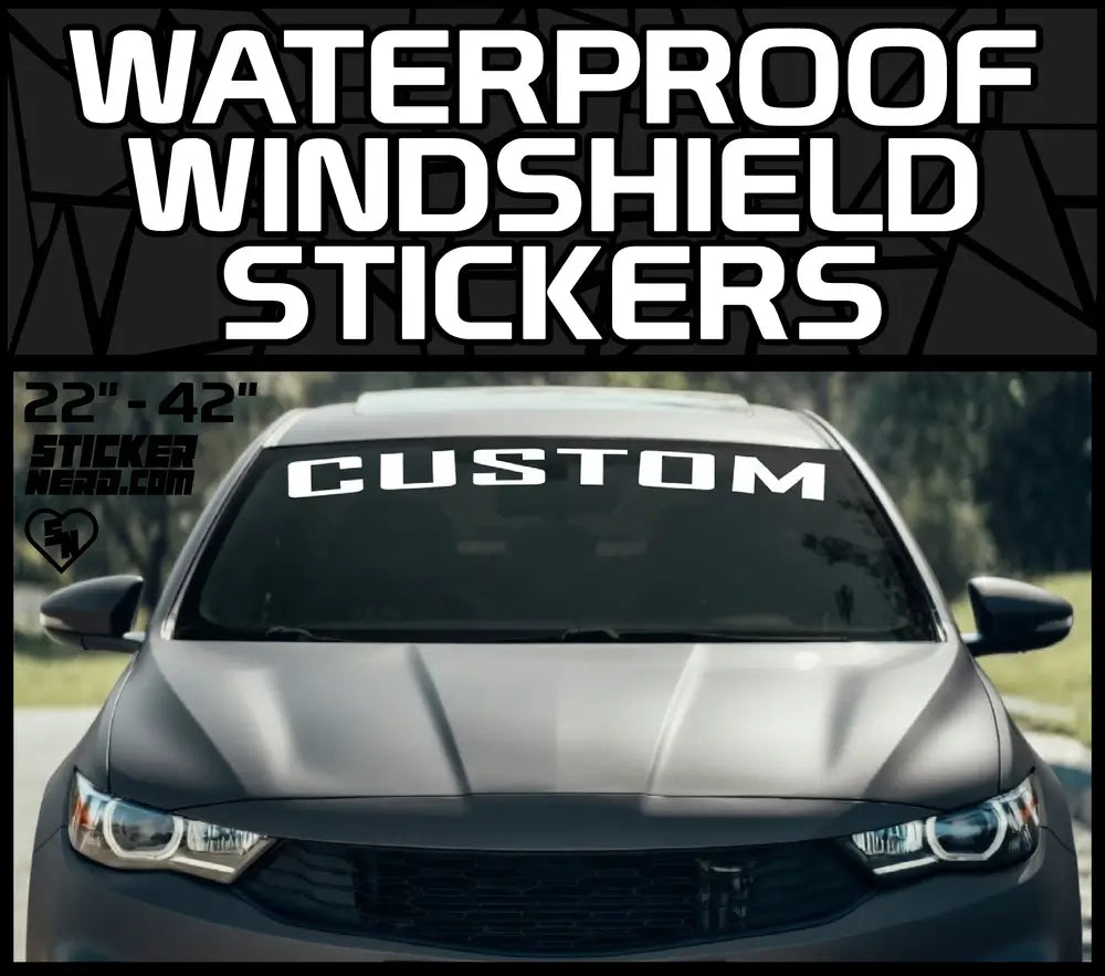 Waterproof Windshield Stickers - Custom Vinyl Decals And Lettering