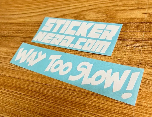 Way Too Slow Sticker - Funny Decal