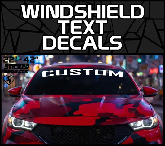 Windshields Text Decals - Custom Windshield Banners - Vinyl Car Stickers
