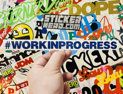 Work In Progress Decal - Funny Window Sticker 